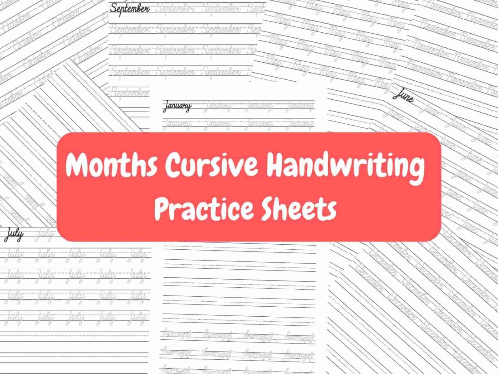 Months Cursive Handwriting Practice Sheets Free Printables